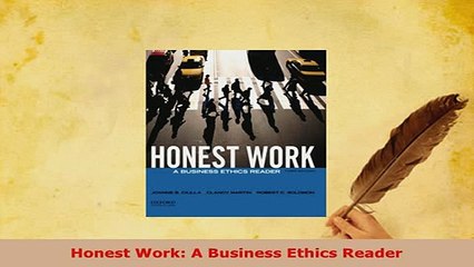 Download  Honest Work A Business Ethics Reader PDF Online