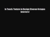 [Read PDF] In Touch: Texture in Design (Conran Octopus Interiors) Download Online