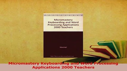 PDF  Micromastery Keyboarding and Word Processing Applications 2000 Teachers Download Full Ebook