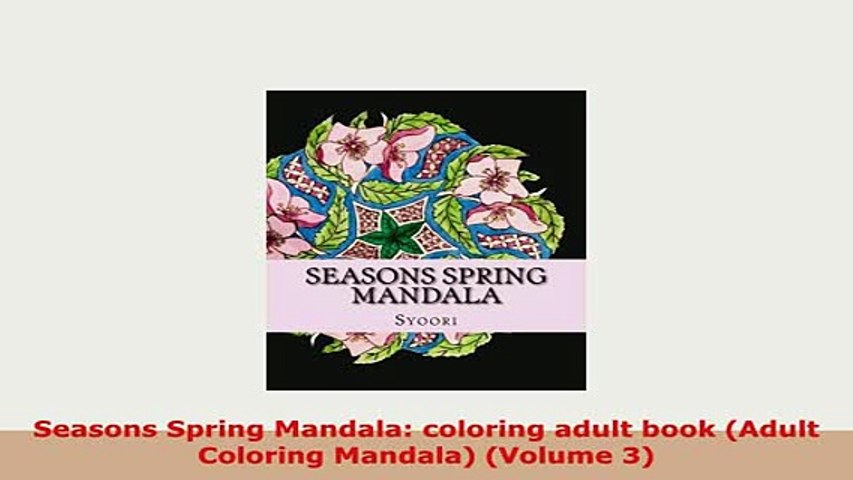 pdf seasons spring mandala coloring adult book adult coloring mandala  volume 3 pdf online