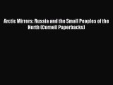 [Read book] Arctic Mirrors: Russia and the Small Peoples of the North (Cornell Paperbacks)