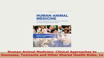 PDF  HumanAnimal Medicine Clinical Approaches to Zoonoses Toxicants and Other Shared Health Download Online