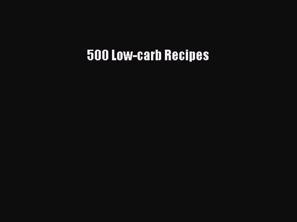[Read PDF] 500 Low-carb Recipes Download Free