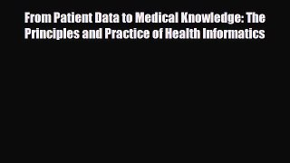 [PDF] From Patient Data to Medical Knowledge: The Principles and Practice of Health Informatics