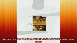 READ book  Letters to a New Teacher A MonthbyMonth Guide to the Year Ahead Full EBook