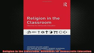 READ book  Religion in the Classroom Dilemmas for Democratic Education Full Free