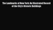 [Read book] The Landmarks of New York: An Illustrated Record of the City's Historic Buildings