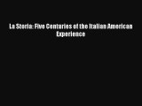 Book La Storia: Five Centuries of the Italian American Experience Read Online