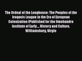 [Read book] The Ordeal of the Longhouse: The Peoples of the Iroquois League in the Era of European