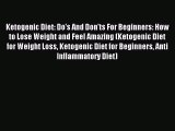[Read PDF] Ketogenic Diet: Do's And Don'ts For Beginners: How to Lose Weight and Feel Amazing