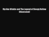 Download Rip Van Winkle and The Legend of Sleepy Hollow (Illustrated) Free Books