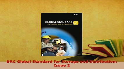 Download  BRC Global Standard for Storage and Distribution Issue 2 Download Full Ebook