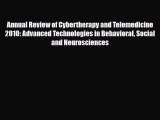 [PDF] Annual Review of Cybertherapy and Telemedicine 2010: Advanced Technologies in Behavioral