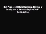 Book New People in Old Neighborhoods: The Role of Immigrants in Rejuvenating New York's Communities