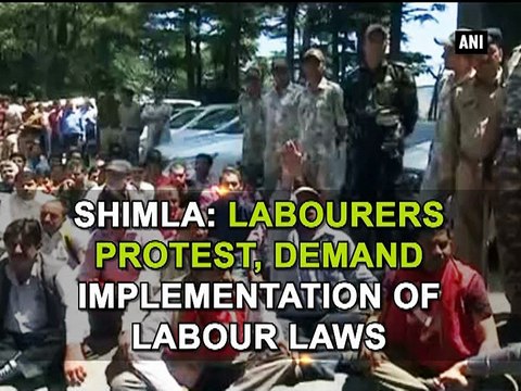Shimla Labourers protest, demand implementation of labour laws