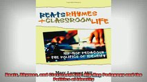 READ book  Beats Rhymes and Classroom Life HipHop Pedagogy and the Politics of Identity Full Ebook Online Free