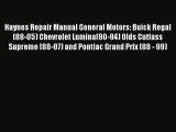 [Read Book] Haynes Repair Manual General Motors: Buick Regal (88-05) Chevrolet Lumina(90-94)
