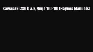 [Read Book] Kawasaki ZX6 D & E Ninja '90-'00 (Haynes Manuals)  EBook