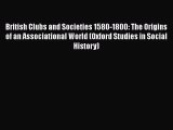 [Read book] British Clubs and Societies 1580-1800: The Origins of an Associational World (Oxford