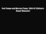 [Read Book] Ford Tempo and Mercury Topaz 1984-92 (Chilton's Repair Manuals)  EBook