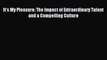 Read It's My Pleasure: The Impact of Extraordinary Talent and a Compelling Culture Ebook Free