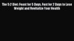 Read The 5:2 Diet: Feast for 5 Days Fast for 2 Days to Lose Weight and Revitalize Your Health