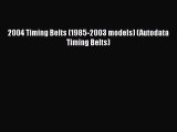[Read Book] 2004 Timing Belts (1985-2003 models) (Autodata Timing Belts)  EBook