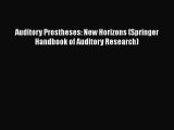[Read Book] Auditory Prostheses: New Horizons (Springer Handbook of Auditory Research)  EBook