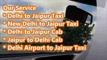 Delhi to Jaipur cab | New Delhi to Jaipur Taxi | Delhi Jaipur Taxi | 9999266352