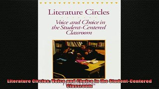READ book  Literature Circles Voice and Choice in the StudentCentered Classroom Full Free