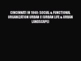 [Read book] CINCINNATI IN 1840: SOCIAL & FUNCTIONAL ORGANIZATION URBAN C (URBAN LIFE & URBAN