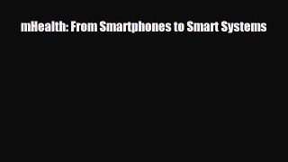 [PDF] mHealth: From Smartphones to Smart Systems Download Full Ebook