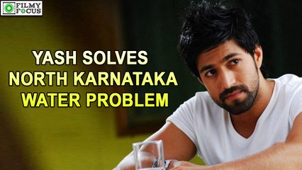 Yash solves water problem in north Karnataka village | filmyfocus.com