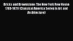 [Read book] Bricks and Brownstone: The New York Row House 1783-1929 (Classical America Series