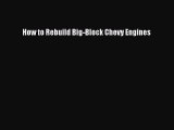 [Read Book] How to Rebuild Big-Block Chevy Engines  EBook