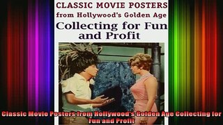 READ Ebooks FREE  Classic Movie Posters from Hollywoods Golden Age Collecting for Fun and Profit Full Free