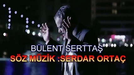 BüLent Serttaş - İkimiz De BiLemedik