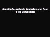 [PDF] Integrating Technology In Nursing Education: Tools For The Knowledge Era Read Full Ebook