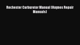 [Read Book] Rochester Carburetor Manual (Haynes Repair Manuals)  EBook