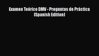 [Read Book] Examen Teórico DMV - Preguntas de Práctica (Spanish Edition)  EBook