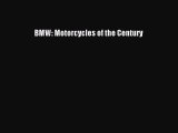 [Read Book] BMW: Motorcycles of the Century  EBook