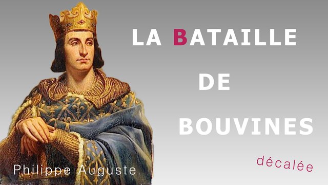 La bataille de Bouvines - Philippe Auguste - 1214