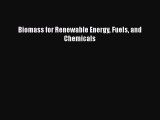 [Read Book] Biomass for Renewable Energy Fuels and Chemicals  EBook