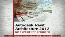 READ book  Autodesk Revit Architecture 2012 No Experience Required  FREE BOOOK ONLINE