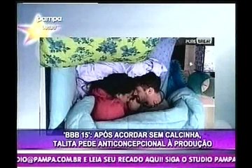 BBB 15: APÓS ACORDAR SEM CALCINHA, TALITA PEDE ANTICONCEPCIONAL !31/01/2015 STUDIO PAMPATV