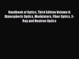 [Read Book] Handbook of Optics Third Edition Volume V: Atmospheric Optics Modulators Fiber