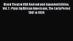 PDF Black Theatre USA Revised and Expanded Edition Vol. 1 : Plays by African Americans The