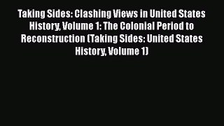 [Read book] Taking Sides: Clashing Views in United States History Volume 1: The Colonial Period