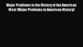 [Read book] Major Problems in the History of the American West (Major Problems in American