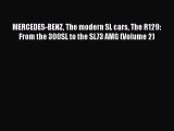 [Read Book] MERCEDES-BENZ The modern SL cars The R129: From the 300SL to the SL73 AMG (Volume